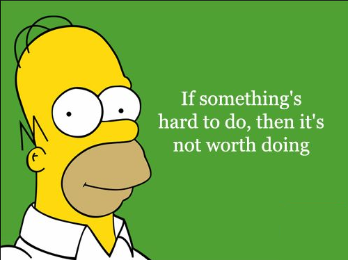 homer-hard-not-worth-doing